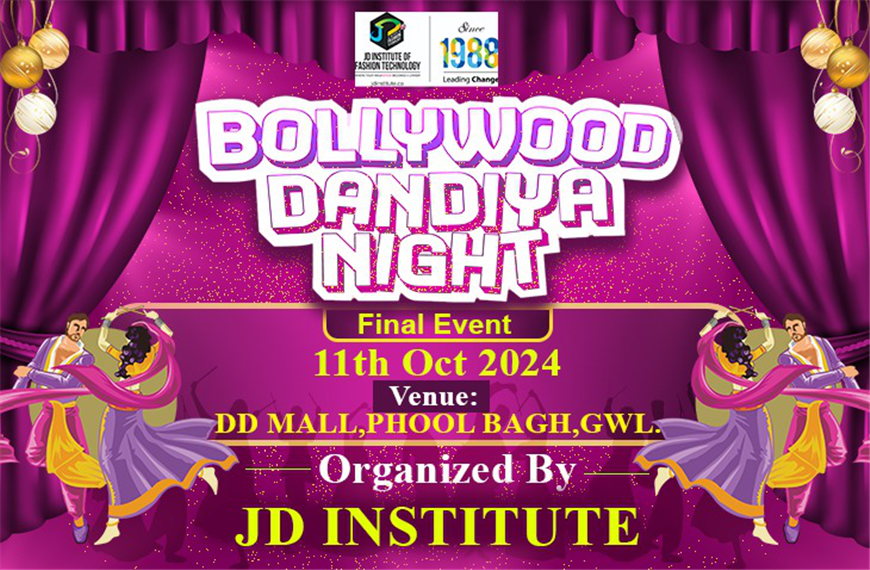 बॉलीवुड डांडिया नाईट : डांस और ग्लैमर की एक रात JD Institute of Fashion Technology के साथ